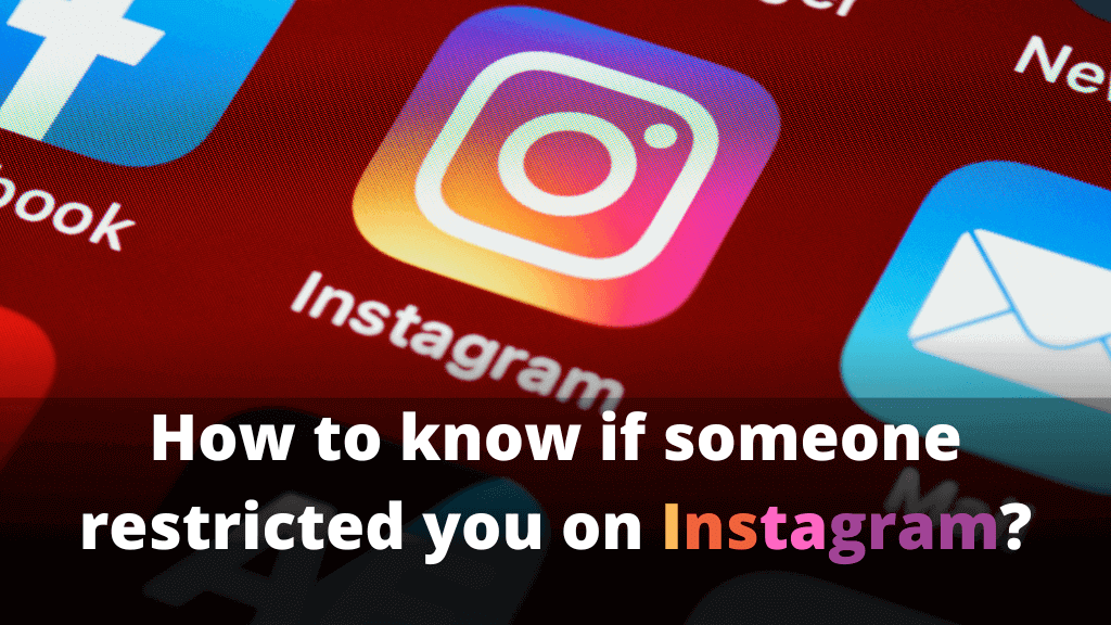 How to know if someone restricted you on Instagram?