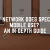 What Network Does Spectrum Mobile Use