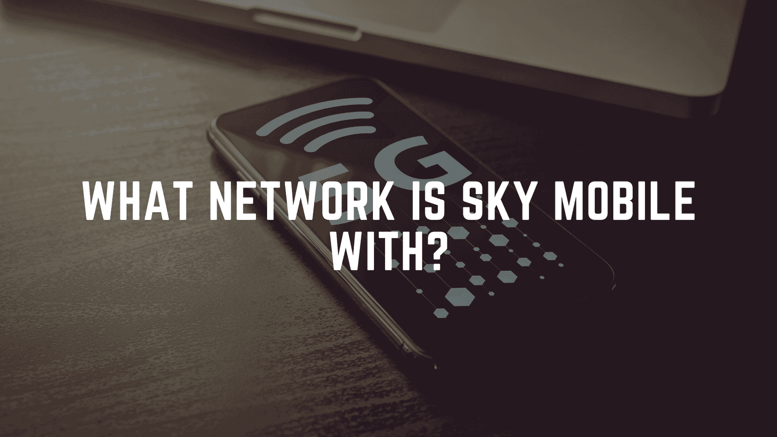 What Network is Sky Mobile With