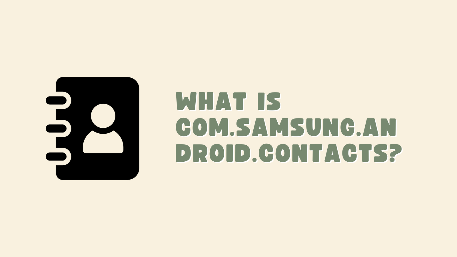 What is com.samsung.android.contacts?