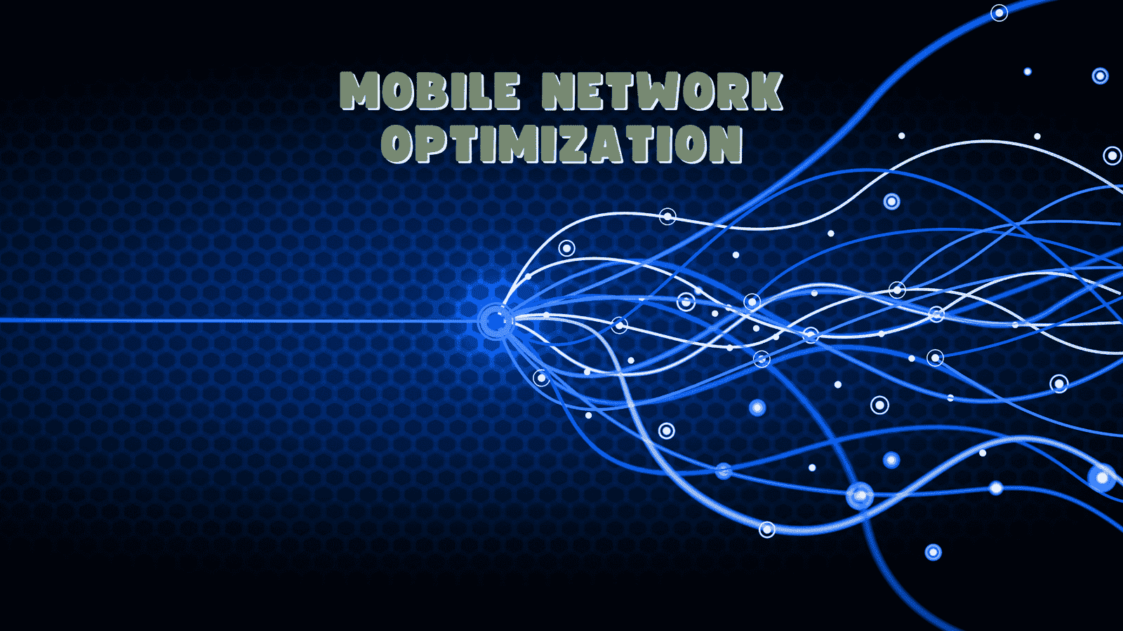 Mobile Network Optimization